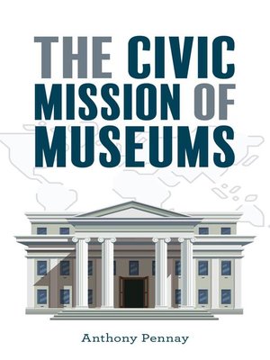 cover image of The Civic Mission of Museums